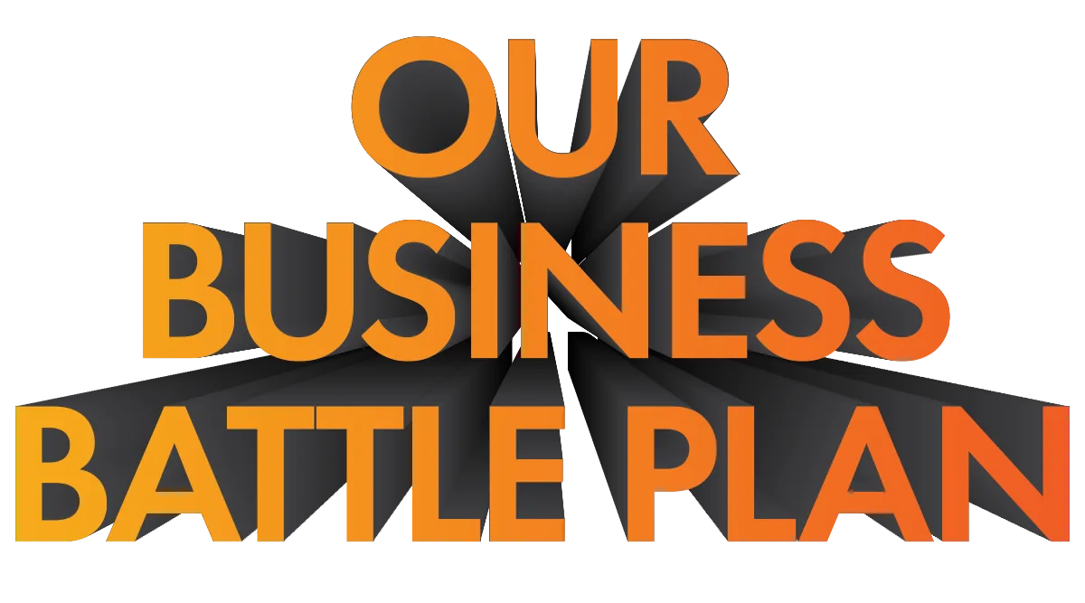 Our business Battle Plan